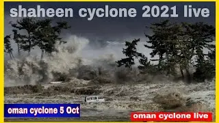 oman cyclone 5 October evening live | oman shaheen cyclone live with subtitles | #omancyclone #news