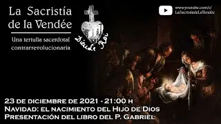 Navidad: el nacimiento del Hijo de Dios - La Sacristía de La Vendée: 23-12-2021