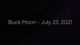 Buck Moon - July 23, 2021