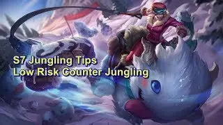 S7 Jungling Tips - Low Risk Counter Jungling | League of Legends