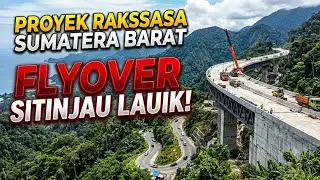 PERKEMBANGAN PEMBANGUNAN FLYOVER SITINJAU LAUIK TERKINI