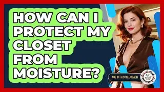 How Can I Protect My Closet From Moisture?