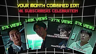 Your Month Combined Edit for 4k Subscribers. (Special Video) | Principle Editz | @PrincipleEditz