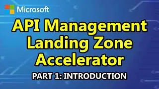 API Management Landing Zone Accelerator (1: Introduction)