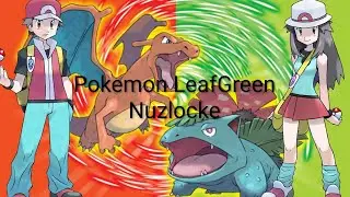 Pokemon Nuzlocke Run-Leafgreen Part one