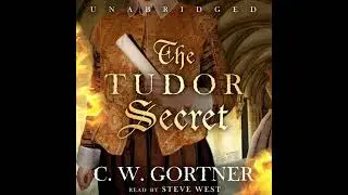 Tudor Secret by C. W. Gortner | Full Audiobook