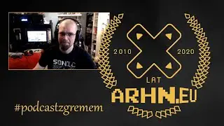 Podcast 10 lat arhn.eu #1: Grem