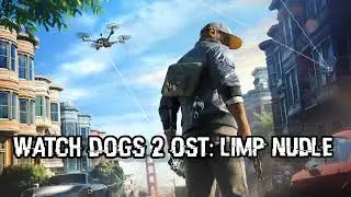 Watch Dogs 2 Soundtrack: Limp Nudle