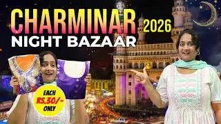 Charminar Night Bazaar 2026 || Charminar Night Market 2026 || Anu's Amazing