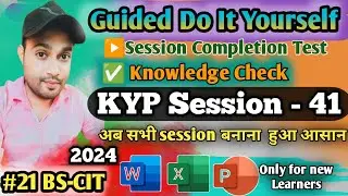 🔥Session 41: Session #21 BS-CIT - Guided Do It Yourself || हिन्दी।।#bscit #A.yazdani#kypsession✅