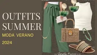 MODA  SUMMER  PARA MUJERES MODERNAS MODA FEMENINA VERANO  2024 LOOKS BONITOS
