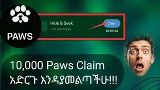 10,000 Paws Claim አድርጉ እንዳያመልጣችሁ ፍጠኑ!!! New Time Limited Paws Task Claim10k paws.