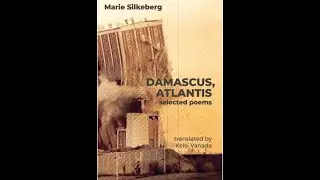 Silkeberg&rsquo;s Damascus, Atlantis (2021) reviewed by Rebecca Ruth Gould + my thoughts on co-translation