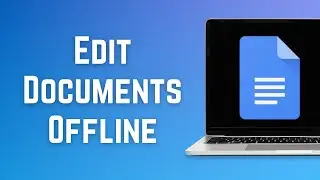 Как редактировать документы в автономном режиме внутри Google Docs