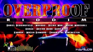 Over Proof Riddim Mix (FlashBack) 2025 (ft_Beenie Man_Khago_Mavado_Wayne Marshall (Dancehall 2026)
