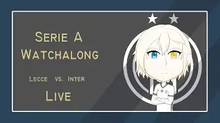 2024-25 Serie A Watchalong: Lecce vs. Inter