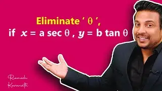 Eliminate ‘theta’, if x = a sec theta, y = b tan theta | Eliminate ‘ θ ’, if x = asecθ , y = btanθ
