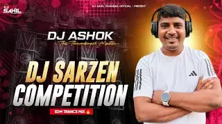 DJ SARZEN COMPETITION MIX 💥 EDM TRANCE MIX - DJ ASHOK THUMBNAIL MASTER 
