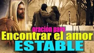 Oraci&oacute;n milagrosa para encontrar el Amor Estable.
