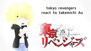 ‼️Tokyo revengers react to takemichi Au‼️||TR|| (gacha)