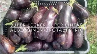 Auberginen-Brotaufstrich - Einfach lecker, lecker einfach und ganz ohne Schnickschnack