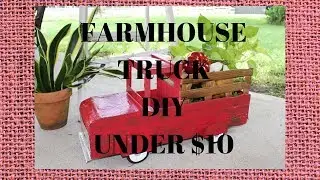 Farmhouse Truck DIY Under $10