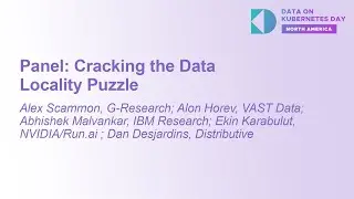 Panel: Cracking the Data Locality Puzzle - Alex S,  Alon H, Abhishek M, Ekin K& Dan D