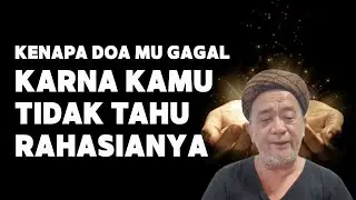 KENAPA DOAMU GAGAL KARNA KAMU TIDAK TAHU RAHASIANYA | Abah Setu MDNH
