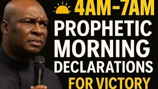 🌅 4AM&ndash;7AM Prophetic Morning Declarations for Victory | Apostle Joshua Selman