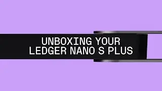 Ledger Nano S Plus - Unboxing
