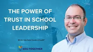 The Power of Trust in School Leadership | EP 8