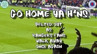 Go Home Ya H*ns Belted Out as Rangers Fans Walk Away Once Again - Celtic 3 - Rangers 1