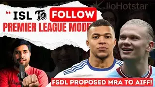 🔥 AIFF in Trouble? FSDL MRA Deal like Premier League & La Liga | No-Cash Proposal, ISL Revenue