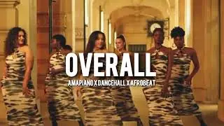&ldquo;OVERALL&rdquo; Amapiano x dancehall x Afrobeat x Instrumental Type beat 2026