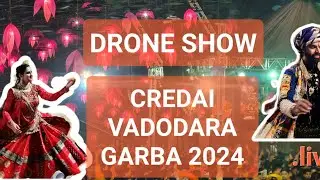 Drone show in Vadodara Garba Credai VNF 2024
