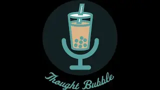 ThoughtBubble Podcast Ep4: The Sims 4 and Rambling