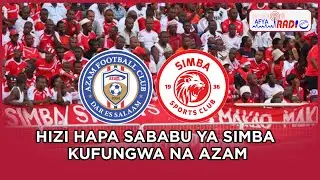 SIMBA WALISTAHILI KUFUNGWA NA AZAM KWASABABU HAWANA WACHEZAJI WENYE UBORA