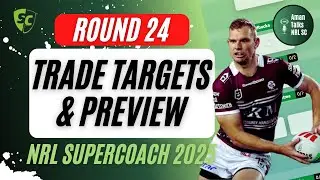 ROUND 24 TRADE TARGETS & PREVIEW | LIVE STREAM | NRL SuperCoach 2025