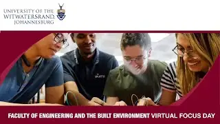 Faculty of Engineering and the Built Environment - Virtual Focus Day 2020