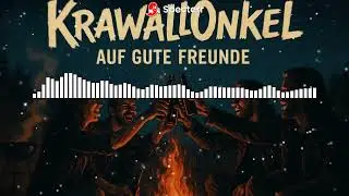 🔥 KrawallOnkel &ndash; Auf gute Freunde 🔥Ein Song f&uuml;r die, die bleiben, wenn&rsquo;s brennt.