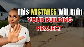 First Time Building in Nigeria? Avoid This Stress || Huge Mistakes to Avoid When Building in Nigeria
