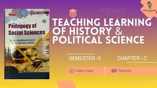 Unit-2 Teaching Learning of History & Political Science | B.Ed | Sem-3 | Pedagogy of Social Science
