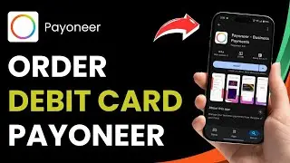 How to Order Payoneer Debit Card !