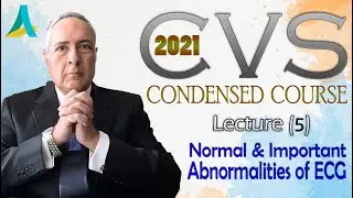 Dr.Nagy - CVS Course 2021 - Lecture (5) - Normal & Abnormal ECG