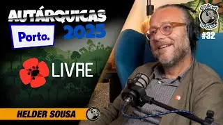 Porto, qual vai ser o futuro desta cidade? Hélder Sousa, LIVRE - MINDAFOCA EP.32 (Autárquicas 2025)