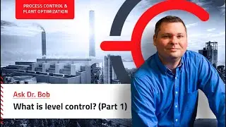 Ask Doctor Bob: What is level control? (PART 1)