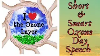 Ozone Day Speech for Kids | 10 Lines on World Ozone Day 2021 | What is the Ozone Layer explained