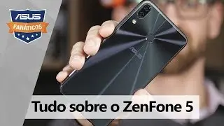 ZenFone 5: conheça TUDO sobre o smartphone