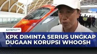 KPK Diminta Usut Dugaan Korupsi Proyek Kereta Cepat Whoosh, Ada Potensi 'Mark Up'?