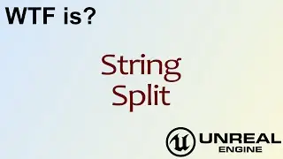 WTF Is? String: Split Node in Unreal Engine 4 ( UE4 )